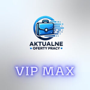 Aktualne Oferty Pracy VIP MAX